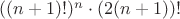 $((n+1)!)^n\cdot(2(n+1))!$