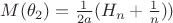 $M(\theta_2)=\frac{1}{2a}(H_n+\frac{1}{n}))$