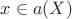 $x\in a(X)$