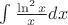 $ \int \frac {\ln^2 x}{x} dx $ $ \int \frac {\ln^2 x}{x} dx $
