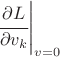 $\left. \cfrac{\partial L}{\partial v_k} \right|_{v=0}$