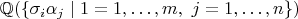 $${\mathbb Q}(\{\sigma_i\alpha_j\mid 1=1,\ldots,m,\ j=1,\ldots,n\})$$