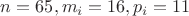 $n=65, m_i=16, p_i=11$