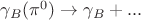 $\gamma_B(\pi^0) \to \gamma_B +...$