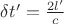 $\delta{t&rsquo;}= \frac{2l&rsquo;}c $