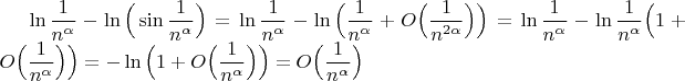 $\ln \dfrac{1}{n^{\alpha}}-\ln\Big(\sin  \dfrac{1}{n^{\alpha}} \Big)=\ln \dfrac{1}{n^{\alpha}}-\ln\Big(\dfrac{1}{n^\alpha}+O\Big(\dfrac{1}{n^{2\alpha}}\Big) \Big)=\ln \dfrac{1}{n^{\alpha}}-\ln\dfrac{1}{n^\alpha}\Big(1+O\Big(\dfrac{1}{n^{\alpha}}\Big) \Big)=-\ln\Big(1+O\Big(\dfrac{1}{n^{\alpha}}\Big) \Big)=O\Big(\dfrac{1}{n^{\alpha}}\Big)$