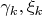 $\gamma_k ,\xi_k$