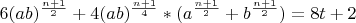$6(ab)^{\frac{n+1}{2}}+4(ab)^{\frac{n+1}{4}}*(a^\frac{n+1}{2}+b^\frac{n+1}{2})=8t+2$