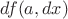 $df(a,dx)$