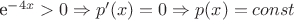 e^{-4x}>0 \Rightarrow p'(x)=0 \Rightarrow p(x)=const