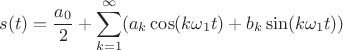 $$s(t)=\frac {a_0} 2+\sum\limits_{k=1}^{\infty}(a_k\cos(k\omega_1 t) + b_k\sin(k\omega_1 t))$$