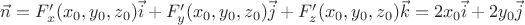 $\vec{n} = F'_x(x_0, y_0, z_0) \vec{i}+F'_y(x_0,y_0,z_0) \vec{j}+F'_z(x_0,y_0,z_0) \vec{k} = 2x_0 \vec{i} + 2y_0 \vec{j}$