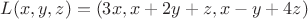 $L(x,y,z)=(3x, x+2y+z, x-y+4z)$