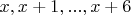 $x,x+1,...,x+6$