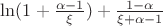 $\ln(1+\frac{\alpha-1}{\xi})+\frac{1-\alpha}{\xi+\alpha-1}$