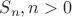 $S_n,n>0$