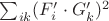 $\sum_{ik} (F'_i \cdot G'_k)^2$