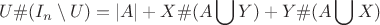 $$ U \# (I_n \setminus U) = |A| + X \# (A \bigcup Y) + Y\#(A \bigcup X)$$