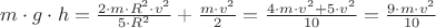 $m \cdot g \cdot h = \frac{2 \cdot m \cdot R^2 \cdot v^2}{5 \cdot R^2} + \frac{m \cdot v^2}{2} = \frac{4 \cdot m \cdot v^2 + 5 \cdot v^2}{10} = \frac{9 \cdot m \cdot v^2}{10}$