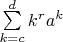 $\sum\limits_{k=c}^d k^r a^k$