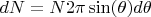 $dN=N2\pi \sin(\theta)d\theta$