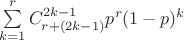 $\sum\limits_{k=1}^{r} C_{r+(2k-1)}^{2k-1}p^r(1-p)^k$