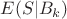 $E(S|B_k)$