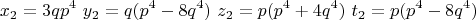 $$x_2=3qp^4\ y_2=q(p^4-8q^4 )\ z_2=p(p^4+4q^4 )\ t_2=p(p^4-8q^4 )$$
