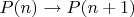 $P(n)\to P(n+1)$