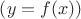 $\left( y=f(x) \right)$