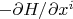 $ - \partial H / \partial x^{i}$