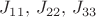 $J_{11}, \, J_{22}, \, J_{33}$