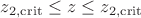 $z_\mathrm{2,crit} \leq z\leq z_\mathrm{2,crit}$