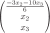 $$\begin{pmatrix}
\frac{-3x_2-10x_3} 6 \\
x_2 \\
x_3
\end{pmatrix}$$ $$\begin{pmatrix}
\frac{-3x_2-10x_3} 6 \\
x_2 \\
x_3
\end{pmatrix}$$