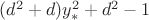 $(d^2+d)y_*^2+d^2-1$ $(d^2+d)y_*^2+d^2-1$