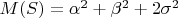 $M(S)=\alpha^2+\beta^2+2\sigma^2$