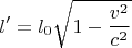 $$l' = l_0\sqrt{1 - \frac{v^2}{c^2}}$$