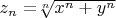 $ z_n=$\sqrt[n]{x^n+y^n}$ $