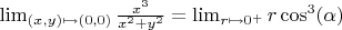 \lim_{(x,y) \mapsto (0,0)} \frac{x^3}{x^2+y^2} = \lim_{r \mapsto 0^{+}} r\cos^3(\alpha)