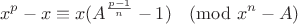$$x^p-x\equiv x(A^{\frac{p-1}{n}}-1) \pmod{x^n-A}$$