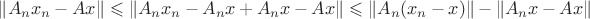 $\|A_nx_n-Ax\|\leqslant \|A_nx_n-A_nx+A_nx-Ax\|\leqslant\|A_n(x_n-x)\|-\|A_nx-Ax\|$