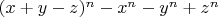 $(x+y-z)^n -x^n-y^n+z^n$