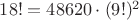 $18! = 48620 \cdot (9!)^2$