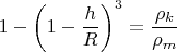 $1-\left(1-\dfrac hR\right)^3 =\dfrac {\rho_k}{\rho_m}$