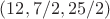$(12, 7/2, 25/2)$