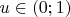 $u\in(0;1)$