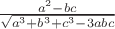 $\frac{a^2-bc}{\sqrt{a^3+b^3+c^3 - 3abc}}$