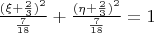 $\frac{(\xi+\frac{2}{3})^2}{\frac{7}{18}}+\frac{(\eta+\frac{2}{3})^2}{\frac{7}{18}}=1$