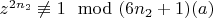 $z^ {2n_2} \not\equiv 1\mod (6n_2 + 1)\engo(a)$