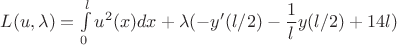 $L(u,\lambda)=\int\limits_0^lu^2(x)dx+\lambda(-y'(l/2)-\dfrac1ly(l/2)+ 14l)$ $L(u,\lambda)=\int\limits_0^lu^2(x)dx+\lambda(-y'(l/2)-\dfrac1ly(l/2)+ 14l)$